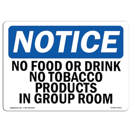 Signmission Safety Sign, OSHA Notice, 7" Height, No Food Or Drinks No Tobacco Products In Sign, Landscape OS-NS-D-710-L-14613